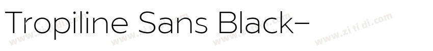 Tropiline Sans Black字体转换
